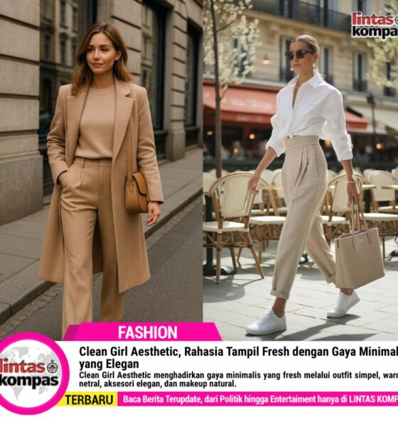 Clean Girl Aesthetic, Rahasia Tampil Fresh dengan Gaya Minimalis yang Elegan