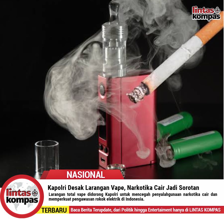 Larangan Total Vape Didorong Kapolri