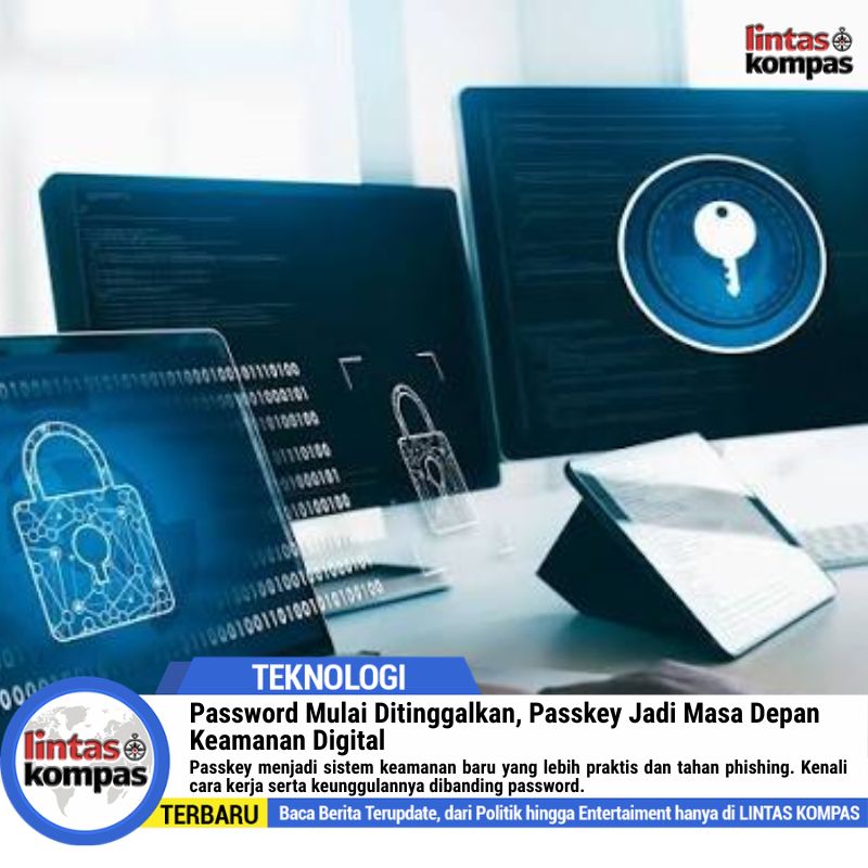 Password Mulai Ditinggalkan, Passkey Jadi Masa Depan Keamanan Digital