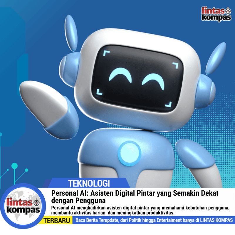 Personal AI: Asisten Digital Pintar yang Semakin Dekat dengan Pengguna